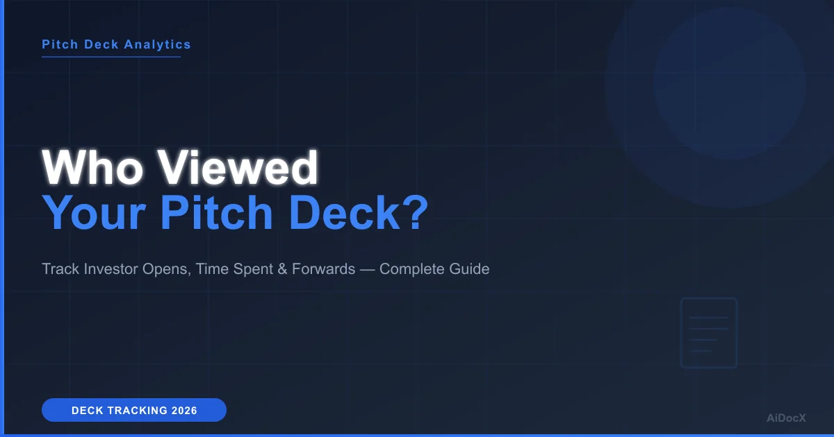 How to Track Who Viewed Your Pitch Deck: Complete Guide (2026)