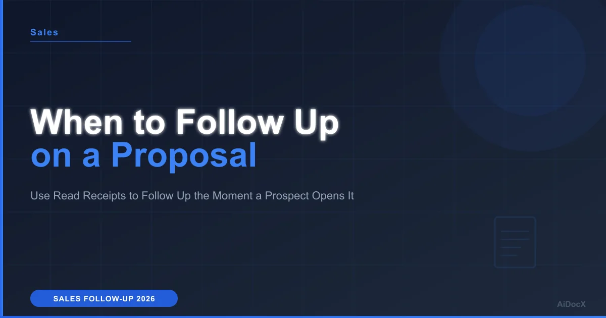 Sales Proposal Follow-Up: When to Follow Up Using Read Receipts (2026)